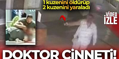 Doktorun bir kuzenini öldürüp, 2 kuzenini de yaraladığı anlar kamerada