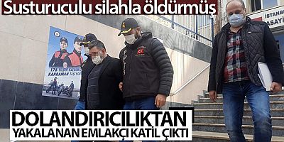 Dolandırıcılıktan yakalanan emlakçı katil çıktı: Susturuculu silahla öldürmüş