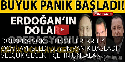 DOLARDA ŞOK GELİŞMELER! KRİTİK OCAK AYI GELDİ BÜYÜK PANİK BAŞLADI! SELÇUK GEÇER | ÇETİN ÜNSALAN