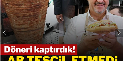 Döneri kaptırdık: AB tescil etmedi, Almanlar kazanıyor