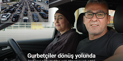Dönüş yolundaki gurbetçi: 