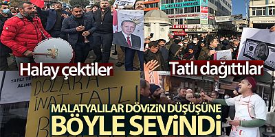 Döviz düşünce Malatyalılar, halay çektiler, tatlı dağıttılar