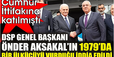 DSP Genel Başkanı Önder Aksakal'ın 1979'da bir ülkücüyü vurduğu iddia edildi