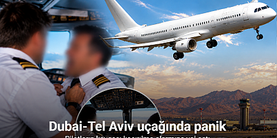 Dubai-Tel Aviv uçağında panik: Pilotların kavgası kaçırılma alarmına yol açtı
