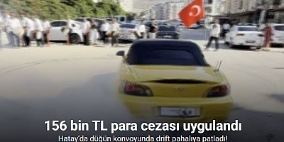 Düğün konvoyundaki drifte 156 bin TL para cezası