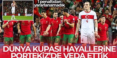 Dünya Kupası hayallerine Portekiz'de veda ettik
