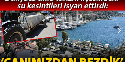Dünyaca ünlü Marmaris'te su kesintileri isyan ettirdi: Canımızdan bezdik
