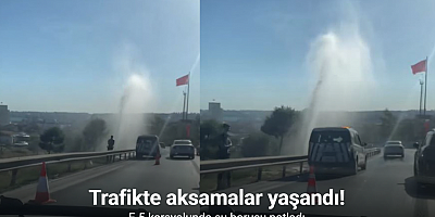 E-5 karayolunda su borusu patladı, trafikte aksamalar yaşandı
