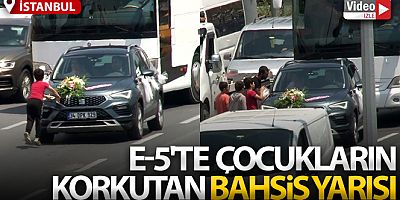 E-5'te çocukların korkutan bahşiş yarışı