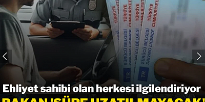 Ehliyet sahibi olan herkesi ilgilendiriyor: Bakan 'Süre uzatılmayacak' diyerek uyardı