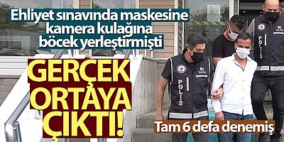 Ehliyet sınavında maskesine kamera kulağına böcek yerleştirmişti, gerçek ortaya çıktı!