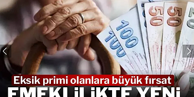 Eksik primi olanlara büyük fırsat: Emeklilikte yeni formülün yolu açıldı