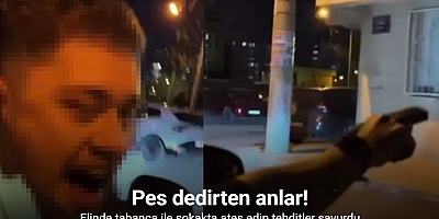 Elinde tabanca ile sokakta ateş edip tehditler savurdu
