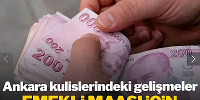 Emekli maaş zammında son viraj: Ankara kulislerindeki yeni gelişme beklentileri artırdı