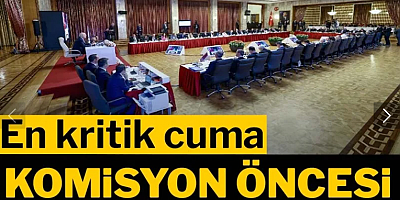 En kritik cumada Ankara koridorlarında konuşulan son dakika kulisleri