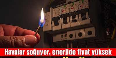 Enerji krizi kötüleşiyor: Havaların soğuması sorunları derinleştirebilir