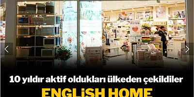 English Home 35 mağazasını kapattı, 10 yıldır aktif olduğu ülkeden çekildi