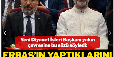 Erbaş’ın yaptıklarını yapmasam yeter!