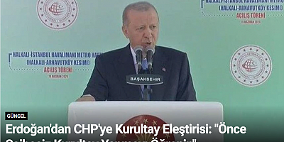 Erdoğan'dan CHP'ye Kurultay Eleştirisi: 