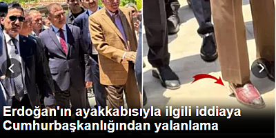 Erdoğan'ın ayakkabısıyla ilgili iddiaya İletişim Başkanlığı'ndan yalanlama