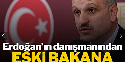 Erdoğan'ın danışmanından eski bakana hakaret
