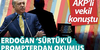 Erdoğan ‘sürtük’ü prompterdan okumuş! AKP’li vekil konuştu
