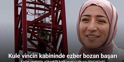 Erzincan’da 48 metrelik kule vincin kadın operatörü