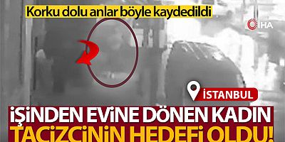 Esenyurt'ta işinden evine dönen kadın tacizcinin hedefi oldu