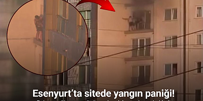 Esenyurt’ta sitede yangın paniği: Baba ve oğlu camın önüne çıkarak kurtarılmayı bekledi