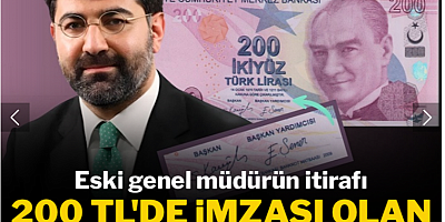Eski genel müdürün itirafı, 200 TL'de imzası olan ismi yaktı