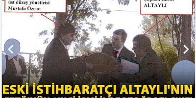 Eski istihbaratçı Altaylı'nın, FETÖ'nün 2'nci ismi ile fotoğrafı çıktı