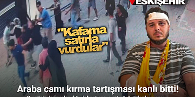 Eskişehir’de 2’si polis 8 kişinin yaralandığı kavganın görüntüleri ortaya çıktı
