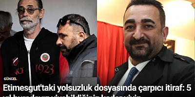 Etimesgut'taki yolsuzluk dosyasında çarpıcı itiraf: 5 yıl buradayız yiyebildiğiniz kadar yiyin