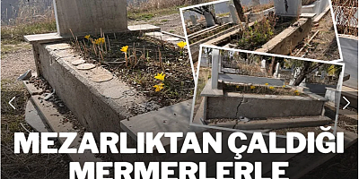 Ev bahçesinde kabir mermerleri bulundu... Mezarlıktan çaldığı mermerlerle ev yaptığı anlaşıldı