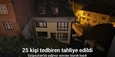 Eyüpsultan’da yağmur sonrası toprak kaydı: 25 kişi tedbiren tahliye edildi