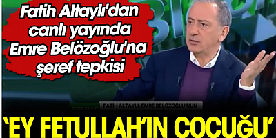Fatih Altaylı'dan canlı yayında Emre Belözoğlu'na şeref tepkisi: Ey Fetullah'ın çocuğu