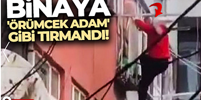 Fatih'te binaya 'Örümcek Adam' gibi tırmanan şüpheli kamerada