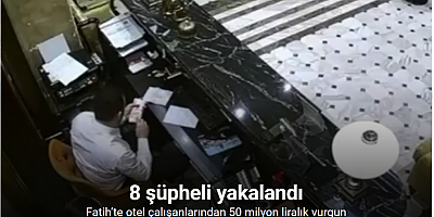 Fatih’te otel çalışanlarından 50 milyon liralık vurgun: Paraları çaldıkları anlar kameraya yansıdı