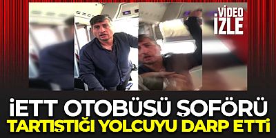 Fatih'te otobüs sürücüsü tartıştığı yolcuyu darp etti