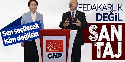 Fedakarlık mı şantaj mı? Akşener cephesinden Kılıçdaroğlu'na 