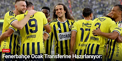 Fenerbahçe Ocak Transferine Hazırlanıyor: Hedefte 3 Yıldız