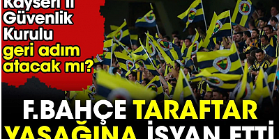 Fenerbahçe taraftar yasağı kararını kabul etmiyor: Yanlıştan dönün