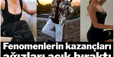 Fenomenlerin kazançları ağızları açık bıraktı! Bakanlık harekete geçti