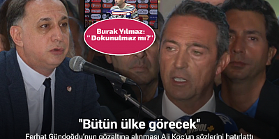 Ferhat Gündoğdu’nun gözaltına alınması Ali Koç’un sözlerini hatırlattı: 