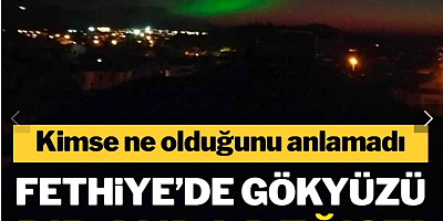 Fethiye'de gökyüzündeki mor ve yeşil ışık dikkat çekti