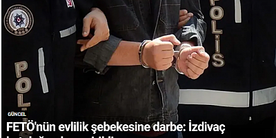 FETÖ'nün evlilik şebekesine darbe: İzdivaç kataloğu ele geçirildi