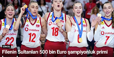 Filenin Sultanları 500 bin Euro şampiyonluk primi kazandı