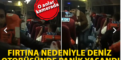 Fırtınada sallanan deniz otobüsündeki panik anları kamerada 