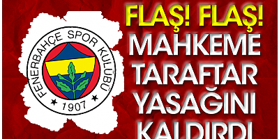 Flaş! Flaş! Mahkemeden Fenerbahçe kararı. Kayseri maçında tribüne girebilecek