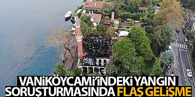 FLAŞ HABER Vaniköy Camii'nde çıkan yangına ilişkin savcılıktan takipsizlik kararı
